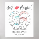 Just Married Cat Wedding  ポスター<br><div class="desc">Cute Just Married Cat Wedding Sign
Perfect wedding decor for cat lovers/ cat moms</div>