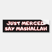 Just Merged Say Mashallah Funny Muslim Car バンパーステッカー (正面)