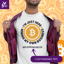 JUST MINING MY OWN BUSINESS 楽しいBitcoin Tシャツ