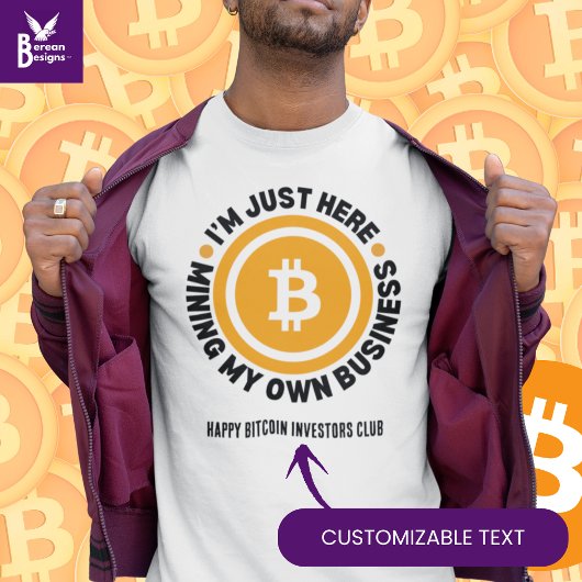 JUST MINING MY OWN BUSINESS 楽しいBitcoin Tシャツ