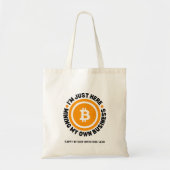 JUST MINING MY OWN BUSINESS Fun Bitcoin トートバッグ (正面)