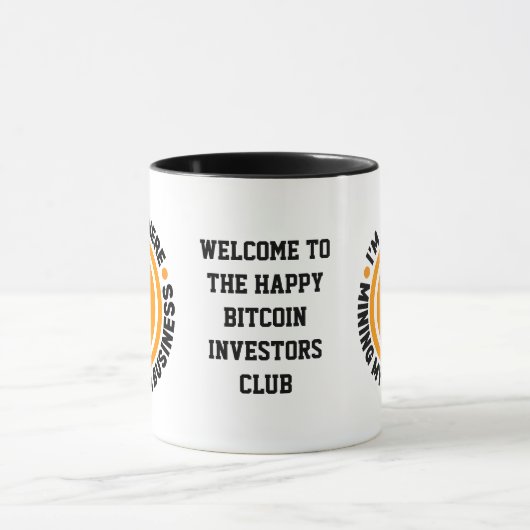 JUST MINING MY OWN BUSINESS Fun Bitcoin マグカップ (中央)