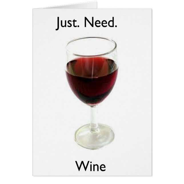 Just.Need.Wine. (正面)