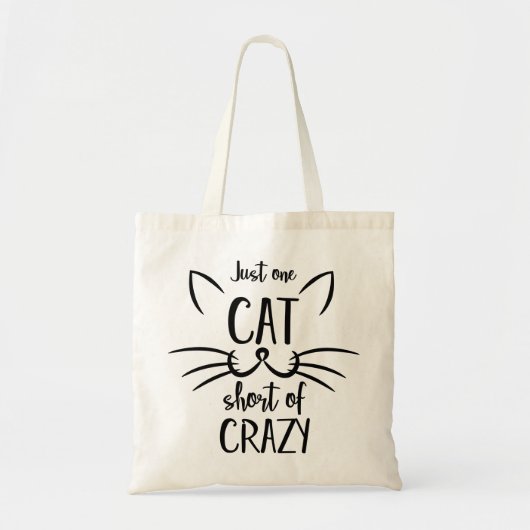 Just one cat short of crazy トートバッグ (正面)