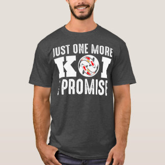 Just One Moreコイ私が約束 – 魚おもしろい農家 Tシャツ