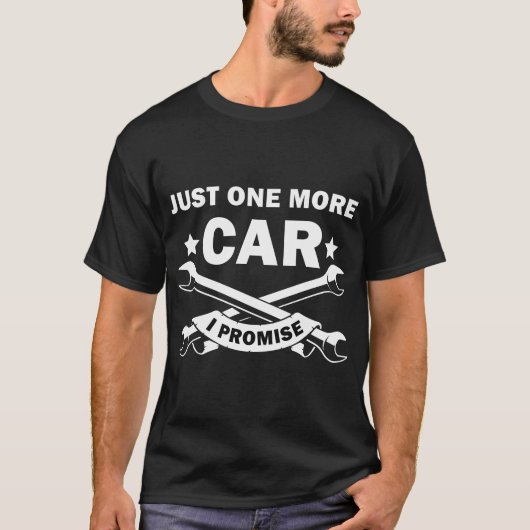 Just One More Car I Promise, Funny Mechanic Car Tシャツ (正面)
