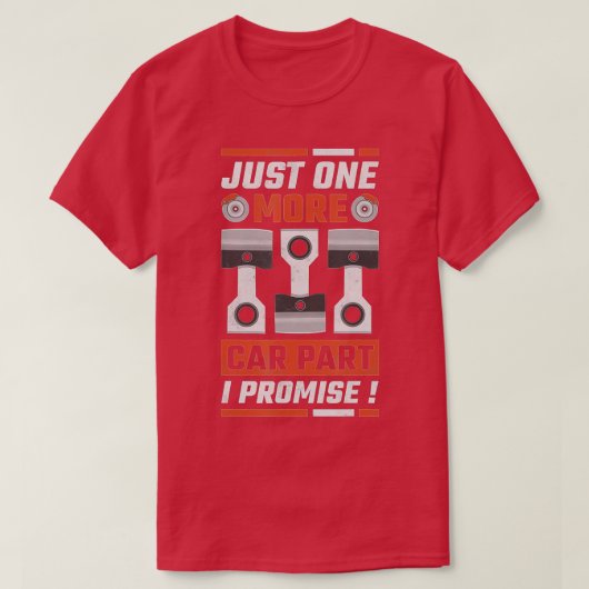 Just One More Car Part I Promise整備士 Tシャツ (デザイン正面)