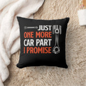 Just One More Car Part I Promise – 自動車愛好家 クッション (ブランケット)