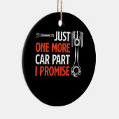 Just One More Car Part I Promise – 自動車愛好家 セラミックオーナメント (右)