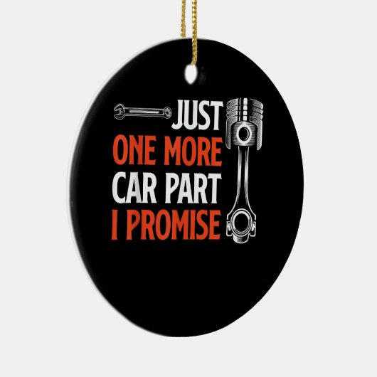Just One More Car Part I Promise – 自動車愛好家 セラミックオーナメント (右)