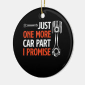 Just One More Car Part I Promise – 自動車愛好家 セラミックオーナメント (左)