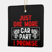 Just One More Car Part I Promise – 自動車愛好家 セラミックオーナメント (左)
