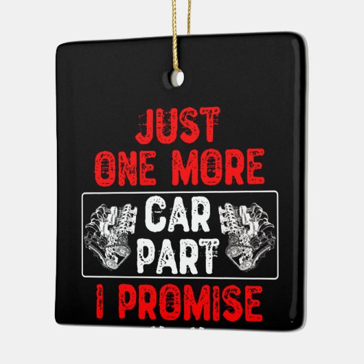 Just One More Car Part I Promise – 自動車愛好家 セラミックオーナメント (左)