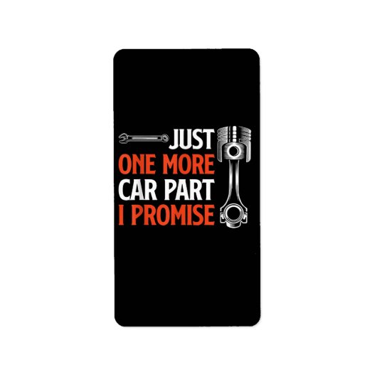Just One More Car Part I Promise – 自動車愛好家 ラベル (正面)