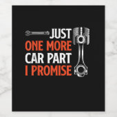 Just One More Car Part I Promise – 自動車愛好家 ワインラベル (シングルラベル)