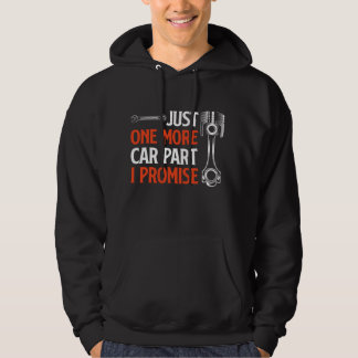 Just One More Car Part I Promise - Car Enthusiast パーカ