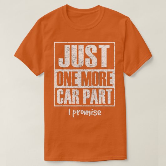 Just One More Car Part I PromiseFunny Car Enthusia Tシャツ (デザイン正面)