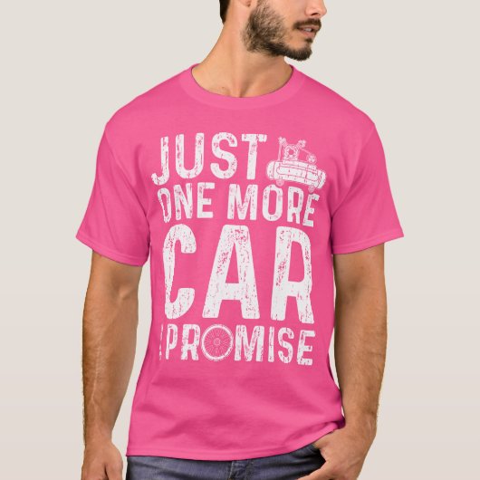 Just One More Care I Promise Car Guy Tシャツ (正面)