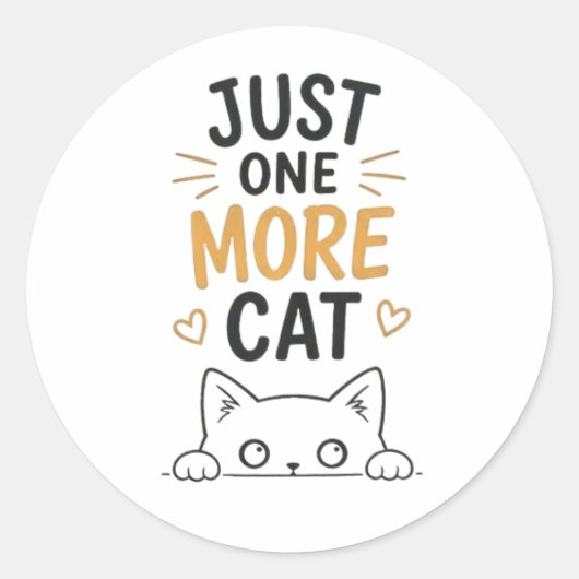 Just One More Cat Funny Cute Cat Lover Design ラウンドシール (正面)