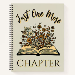 Just One More Chapter - 花を愛する読書家 - 本好き ノートブック