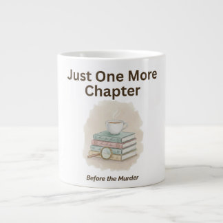 Just One More Chapter Before the Murder  ジャンボコーヒーマグカップ