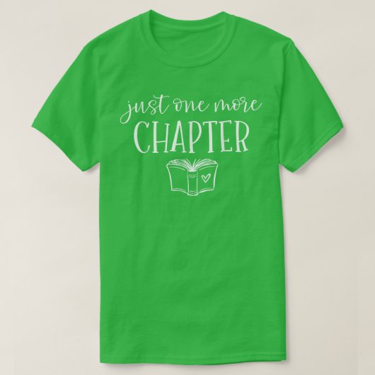 Just One More Chapter book lover724 Tシャツ (デザイン正面)