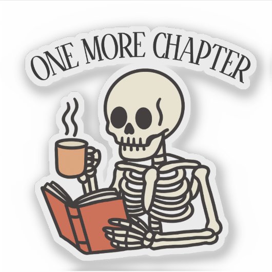 Just One More Chapter Book Lover Bookish Skeleton  シール (正面)