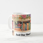 Just One More Chapter book lover Mug コーヒーマグカップ (正面左)