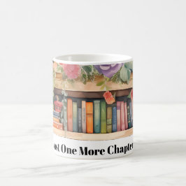 Just One More Chapter book lover Mug コーヒーマグカップ