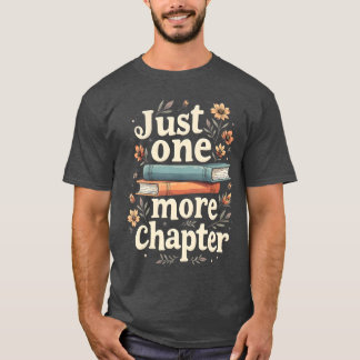 Just One More Chapter Book Reading Floral Teacher  Tシャツ