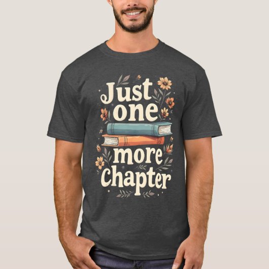Just One More Chapter Book Reading Floral Teacher  Tシャツ (正面)