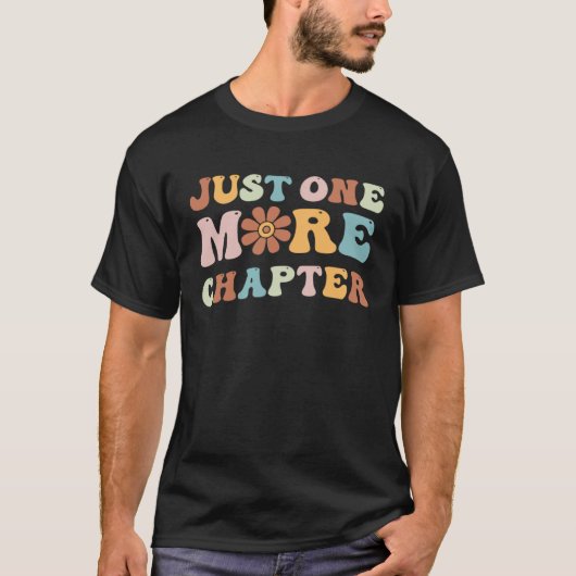 Just One More Chapter Bookworm Book  Nerd Reading  Tシャツ (正面)