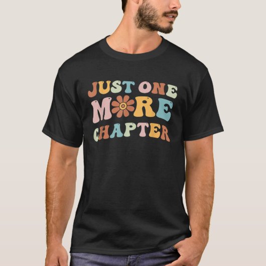 Just One More Chapter Bookworm Book Nerd Reading Tシャツ (正面)
