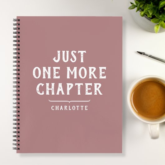 Just One More Chapter Dusty Pink Spiral Notebook ノートブック