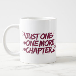 Just One More Chapter Extra Large Mug – 特大 ジャンボコーヒーマグカップ