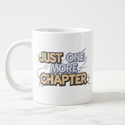 Just One More Chapter Extra Large Mug – 特大 ジャンボコーヒーマグカップ (左)