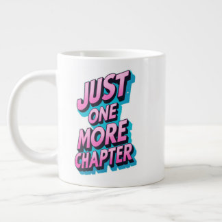 Just One More Chapter Extra Large Mug – 特大 ジャンボコーヒーマグカップ