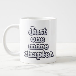 Just One More Chapter Extra Large Mug – 特大 ジャンボコーヒーマグカップ
