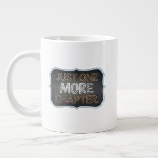 Just One More Chapter Extra Large Mug – 特大 ジャンボコーヒーマグカップ (左)
