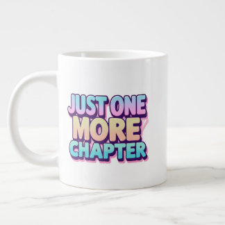 Just One More Chapter Extra Large Mug – 特大 ジャンボコーヒーマグカップ