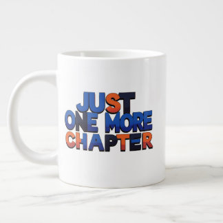 Just One More Chapter Extra Large Mug – 特大 ジャンボコーヒーマグカップ
