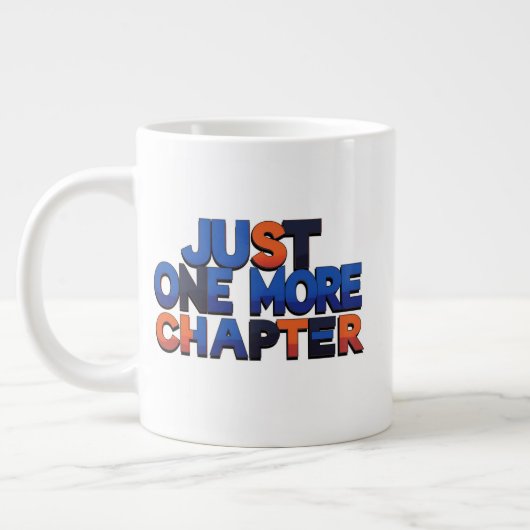 Just One More Chapter Extra Large Mug – 特大 ジャンボコーヒーマグカップ (左)