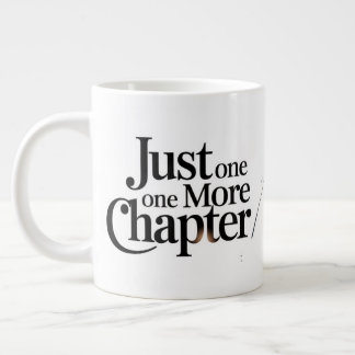Just One More Chapter Extra Large Mug – 特大 ジャンボコーヒーマグカップ