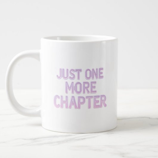 Just One More Chapter Extra Large Mug – 特大 ジャンボコーヒーマグカップ (左)
