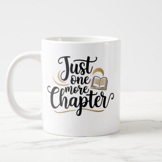 Just One More Chapter Extra Large Mug – 特大 ジャンボコーヒーマグカップ (左)