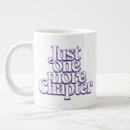 Just One More Chapter Extra Large Mug – 特大 ジャンボコーヒーマグカップ