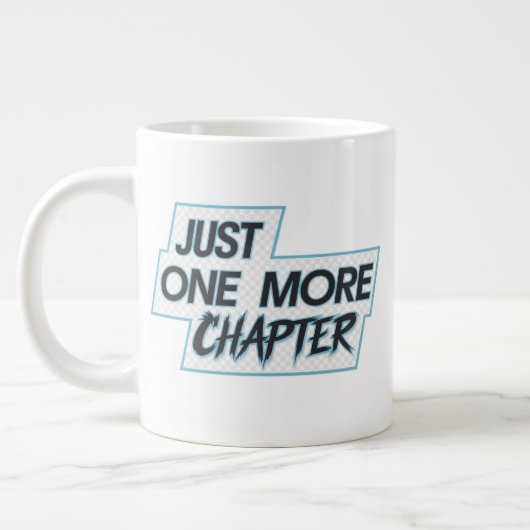Just One More Chapter Extra Large Mug – 特大 ジャンボコーヒーマグカップ (左)