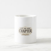 Just One More Chapter Funny Book Lover Reading コーヒーマグカップ (中央)