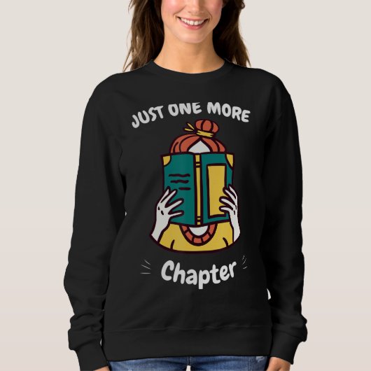 Just One More Chapter Library Student Teache スウェットシャツ (正面)