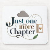 Just One More Chapter" Literary Mousepad | Book マウスパッド (正面)